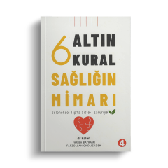 6 Altın Kural Sağlığın Mimarı