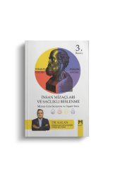 İNSAN MİZAÇLARI VE SAĞLIKLI BESLENME (3. baskı)