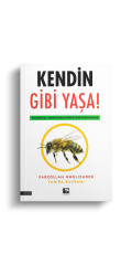 Kendin gibi yaşa kitabı (Farzollah gholizadeh, Fariba bayrami)