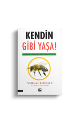 Kendin gibi yaşa kitabı (Farzollah gholizadeh, Fariba bayrami)